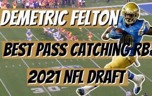 Best Pass Catching RB 2021 NFL Draft| Demetric Felton (UCLA) Film Study