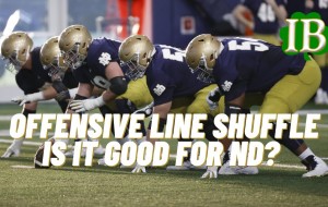 Why Is Notre Dame Re-Shuffling Its Offensive Line So Much This Spring?