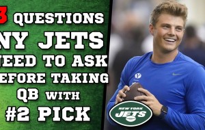 3 Questions the NY Jets Need to Ask Before Taking QB with #2 Pick!