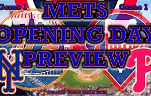 NEW YORK METS OPENING DAY PREVIEW! (METS VS. PHILLIES) FINALLY THE METS START THEIR SEASON!
