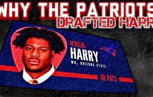 Why the Patriots REALLY Drafted WR N’Keal Harry 
