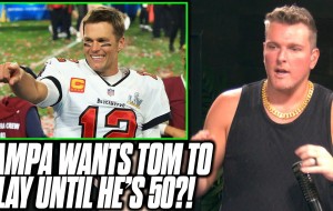 Pat McAfee Reacts To Buccaneers Letting Tom Brady Play Until He's 50